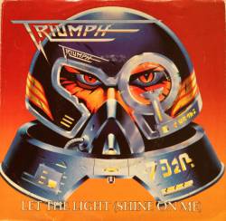 Triumph (CAN) : Let The Light (Shine on Me)